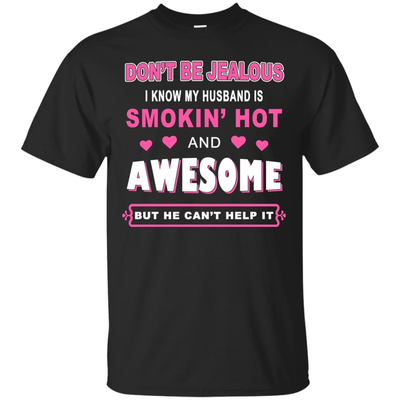 Don't Be Jealous - HUSBAND AWESOME-T-Shirt & Hoodie-Classic T-Shirt-Black