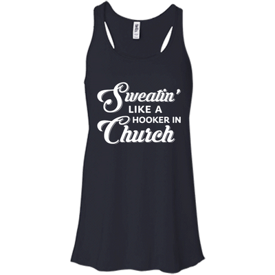 Sweatin' Like A Hooker In Church-T-Shirt & Tank Top-Women's Flowy Racerback Tank-Midnight