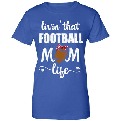 Living That Football Mom Life Mothers Day Gifts-T-Shirt & Tank Top-Women's T-Shirt-Royal
