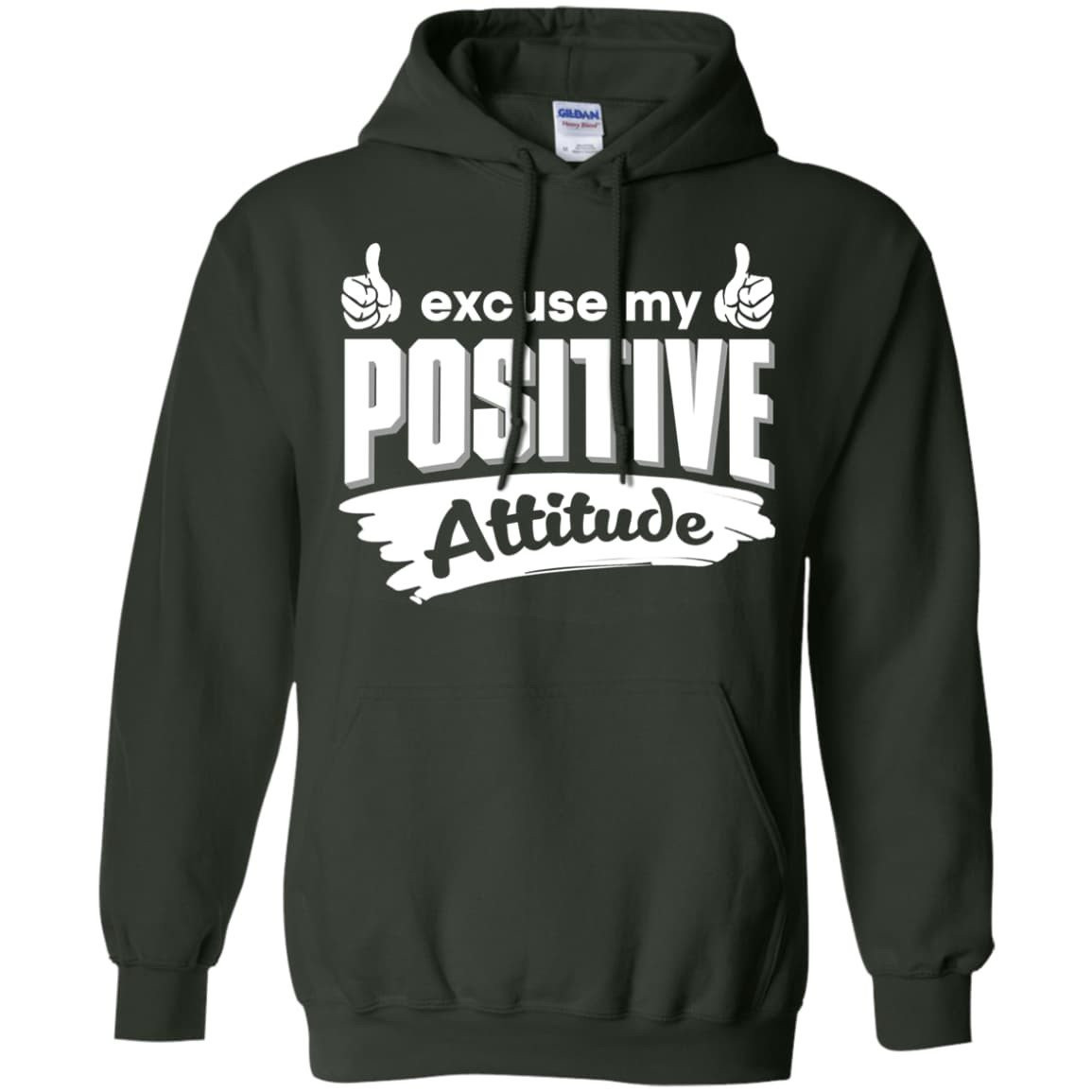 Excuse my positive Attitude-T-Shirt & Hoodie-Pullover Hoodie-Forest Green