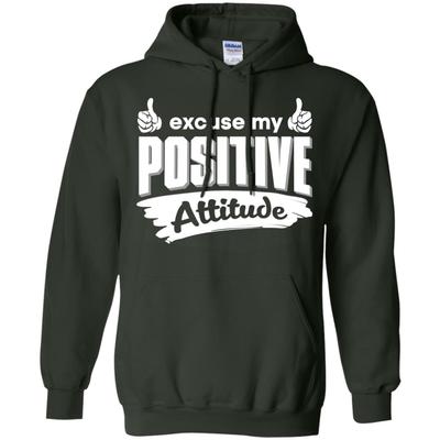 Excuse my positive Attitude-T-Shirt & Hoodie-Pullover Hoodie-Forest Green