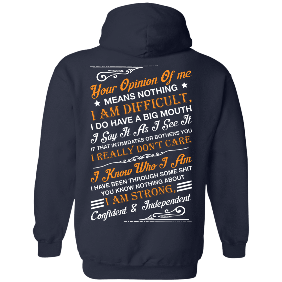 Your Opinion Of Me Means Nothing I Am Difficult-T-Shirt & Hoodie-Pullover Hoodie-Navy