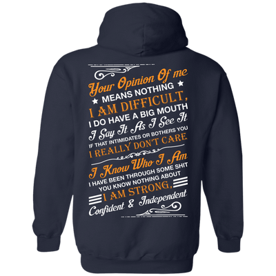 Your Opinion Of Me Means Nothing I Am Difficult-T-Shirt & Hoodie-Pullover Hoodie-Navy