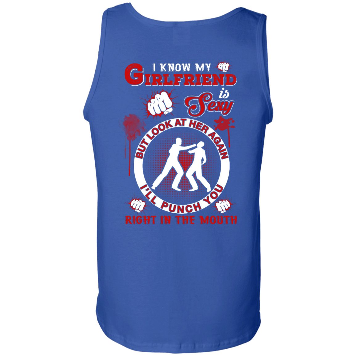 I Know My Girlfriend Is Sexy But Look At Her Again-T-Shirt & Hoodie-Unisex Tank-Royal