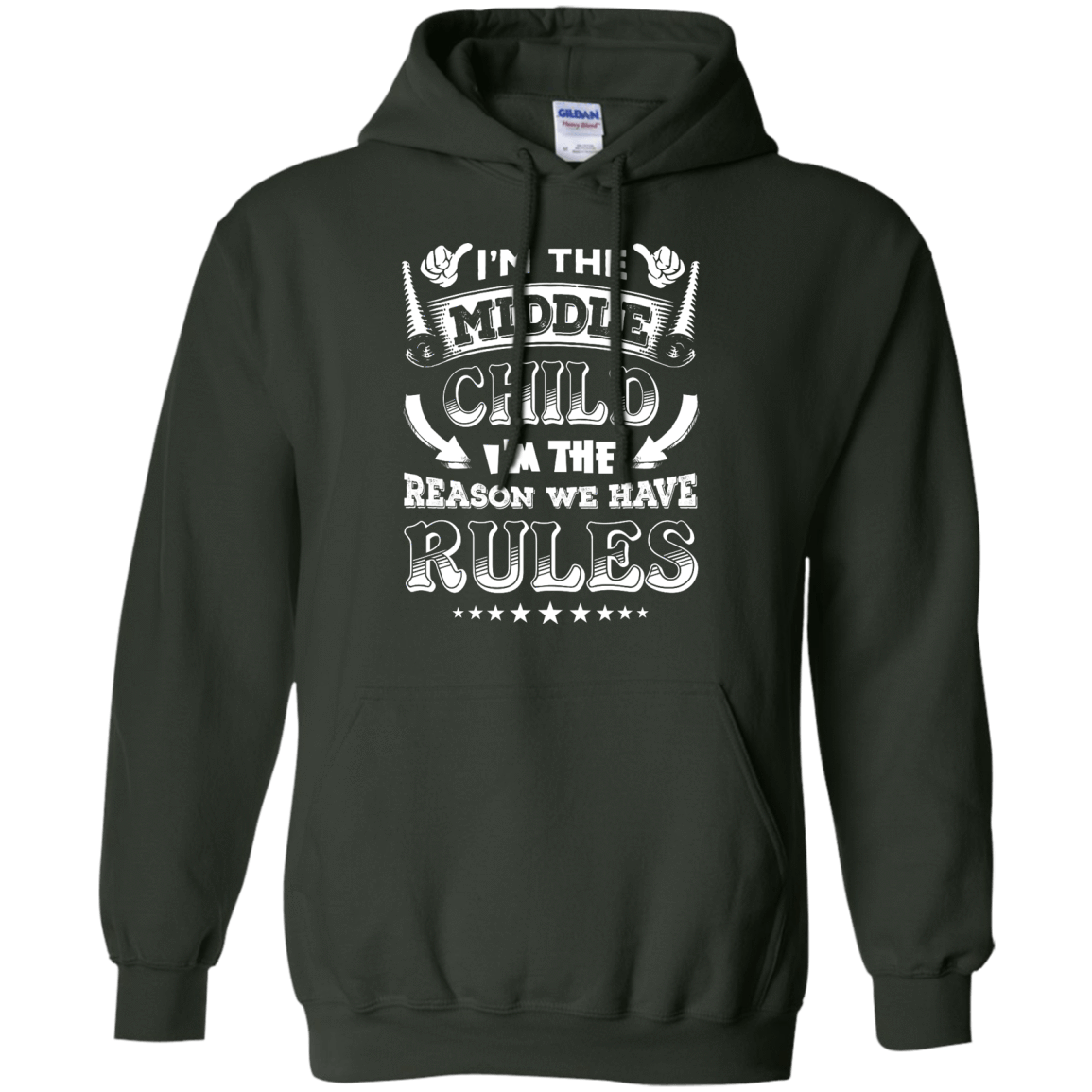 I'm The Middle Child I'm The Reason We Have Rules-T-Shirt & Hoodie-Pullover Hoodie-Forest Green