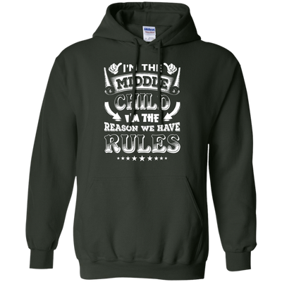 I'm The Middle Child I'm The Reason We Have Rules-T-Shirt & Hoodie-Pullover Hoodie-Forest Green