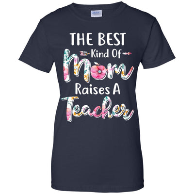The Best Kind Of Mom Raises A Teacher Flower Gift-T-Shirt & Hoodie-Women's T-Shirt-Navy