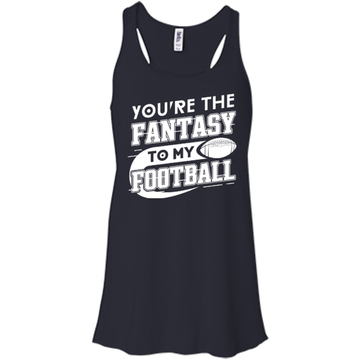 You're The Fantasy To My Football-T-Shirt & Hoodie-Women's Flowy Racerback Tank-Midnight