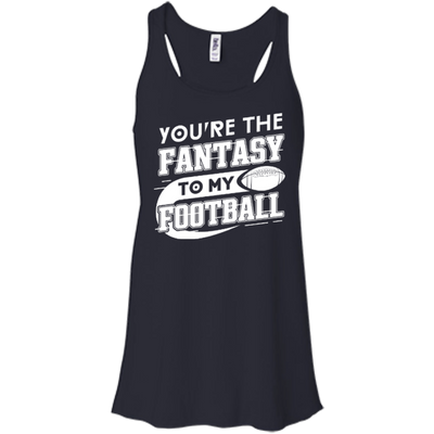 You're The Fantasy To My Football-T-Shirt & Hoodie-Women's Flowy Racerback Tank-Midnight