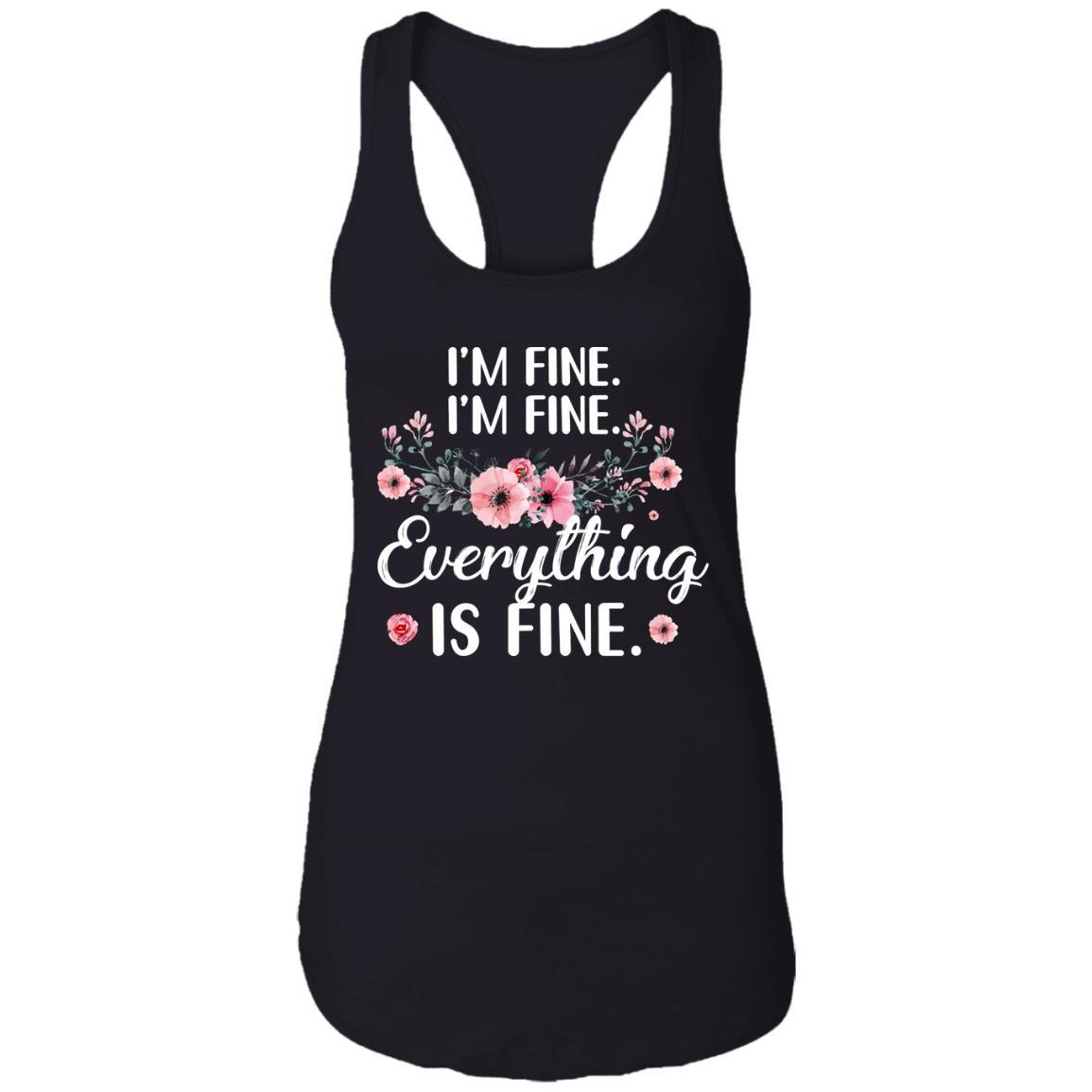 Its Fine Im Fine Everything Is Fine Flower-T-Shirt & Tank Top-Women's Ideal Racerback Tank-Black
