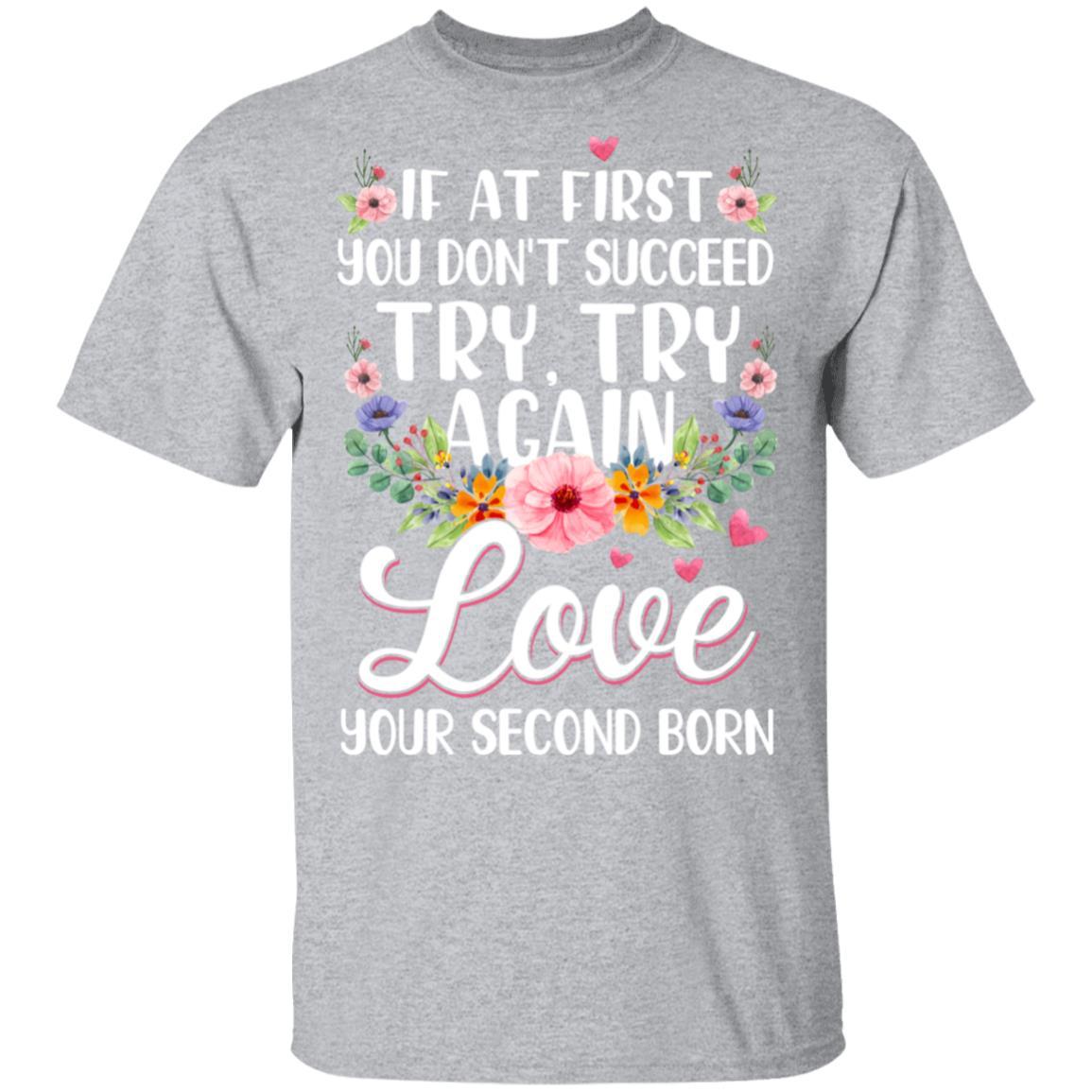 If At First You Dont Succeed Try Try Again-T-Shirt & Tank Top-Classic T-Shirt-Sport Grey