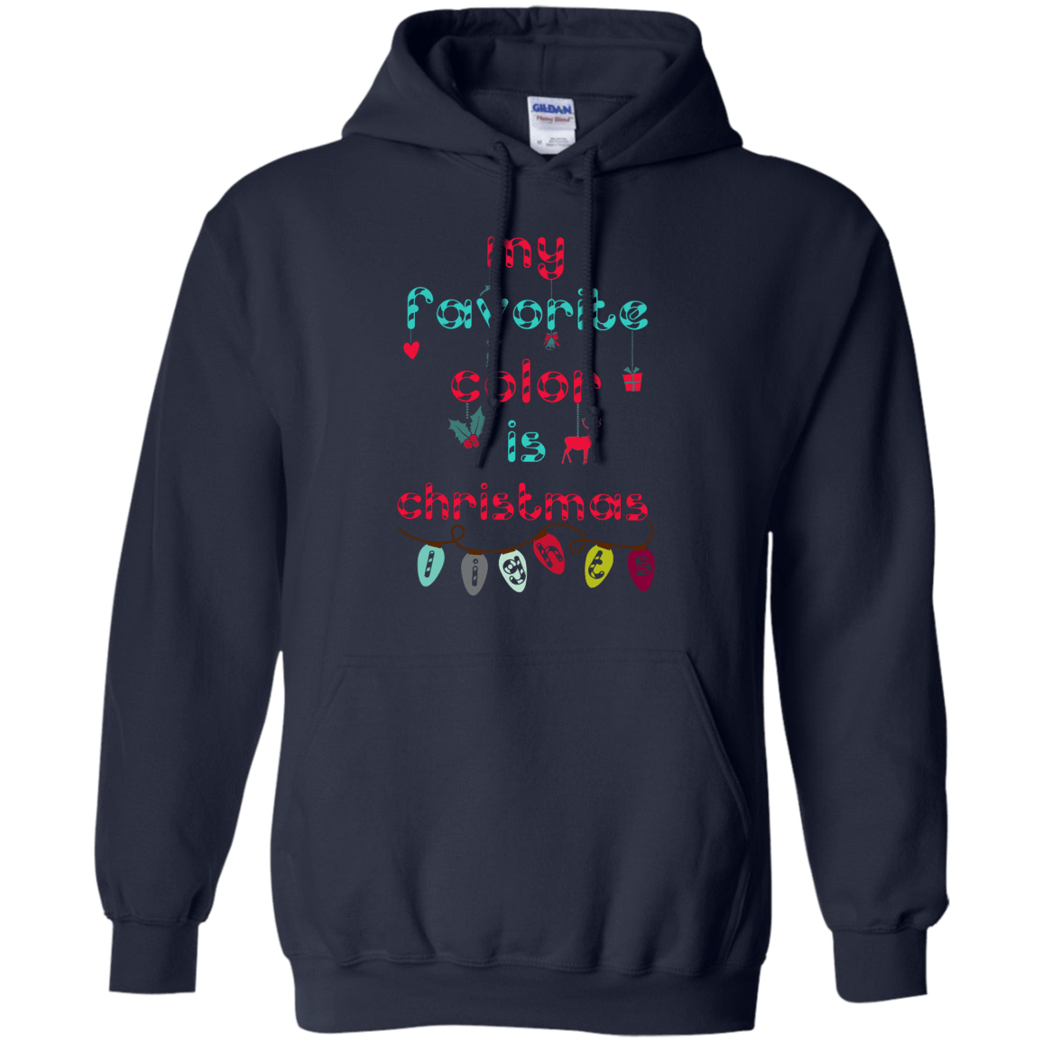 My Favorite Color Is Christmas Light-T-Shirt & Hoodie-Pullover Hoodie-Navy