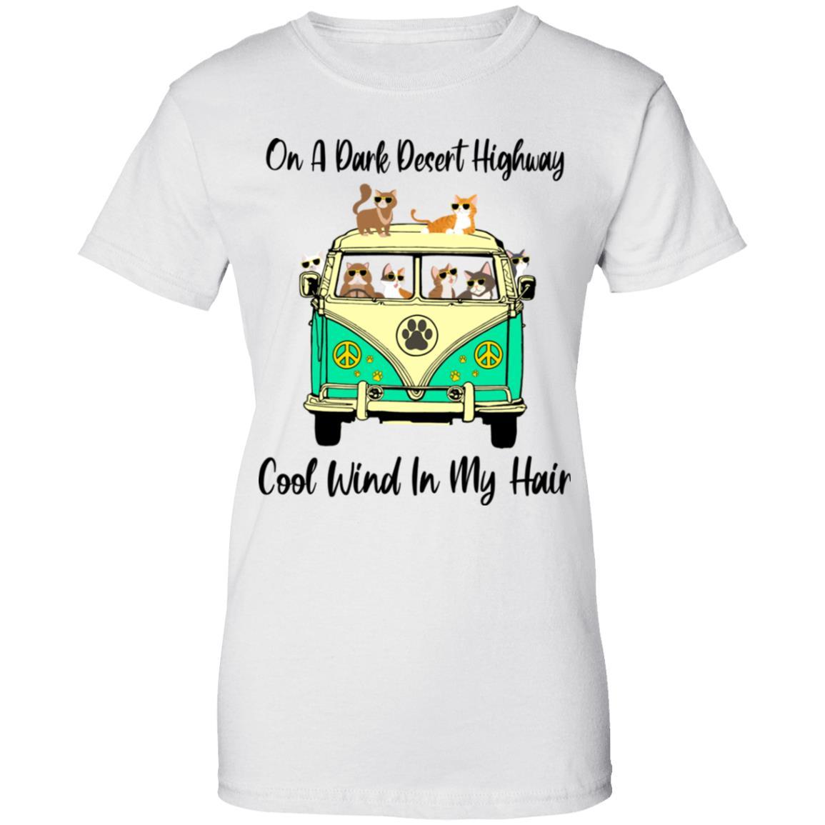 On A Dark Desert Highway Cat Feel Cool Wind In My Hair-T-Shirt & Tank Top-Women's T-Shirt-White