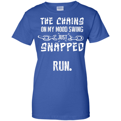 The Chains On My Mood Swing Just Snapped Run-T-Shirt & Hoodie-Women's T-Shirt-Royal