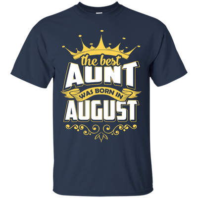 The Best Aunt Was Born In August-T-Shirt & Hoodie-Classic T-Shirt-Navy