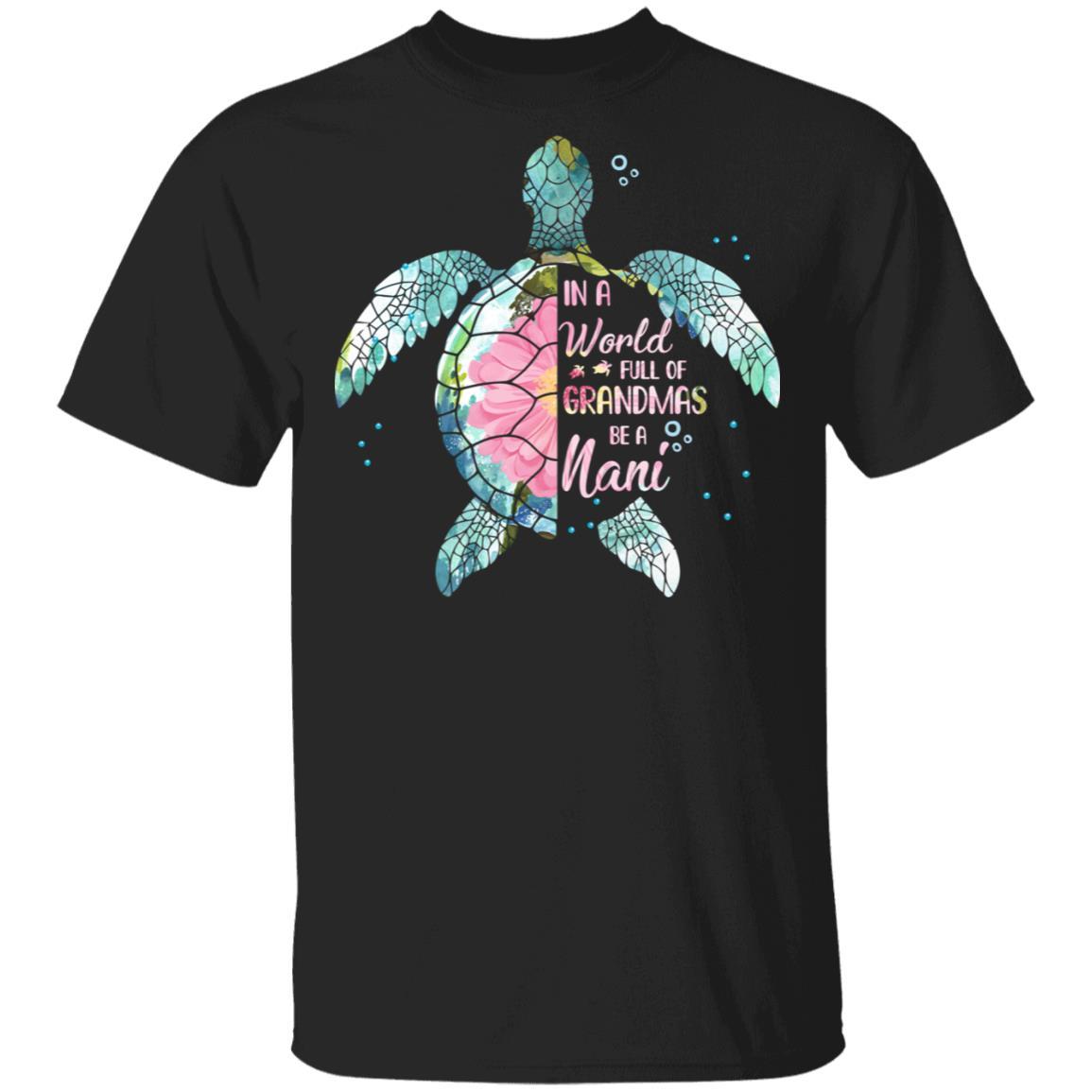 In A World Full Of Grandmas Be A Turtle Nani Mothers Day