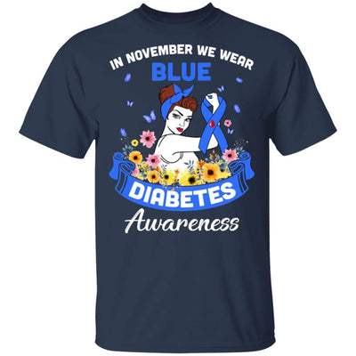 In November We Wear Blue Diabetes Awareness Support Gifts-T-Shirt & Hoodie-Classic T-Shirt-Navy