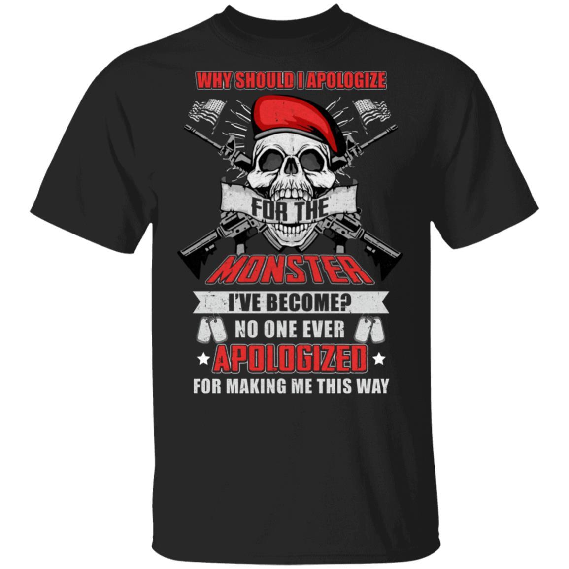 Veteran Why Should I Apologize For The Monster-T-Shirt & Hoodie-Classic T-Shirt-Black
