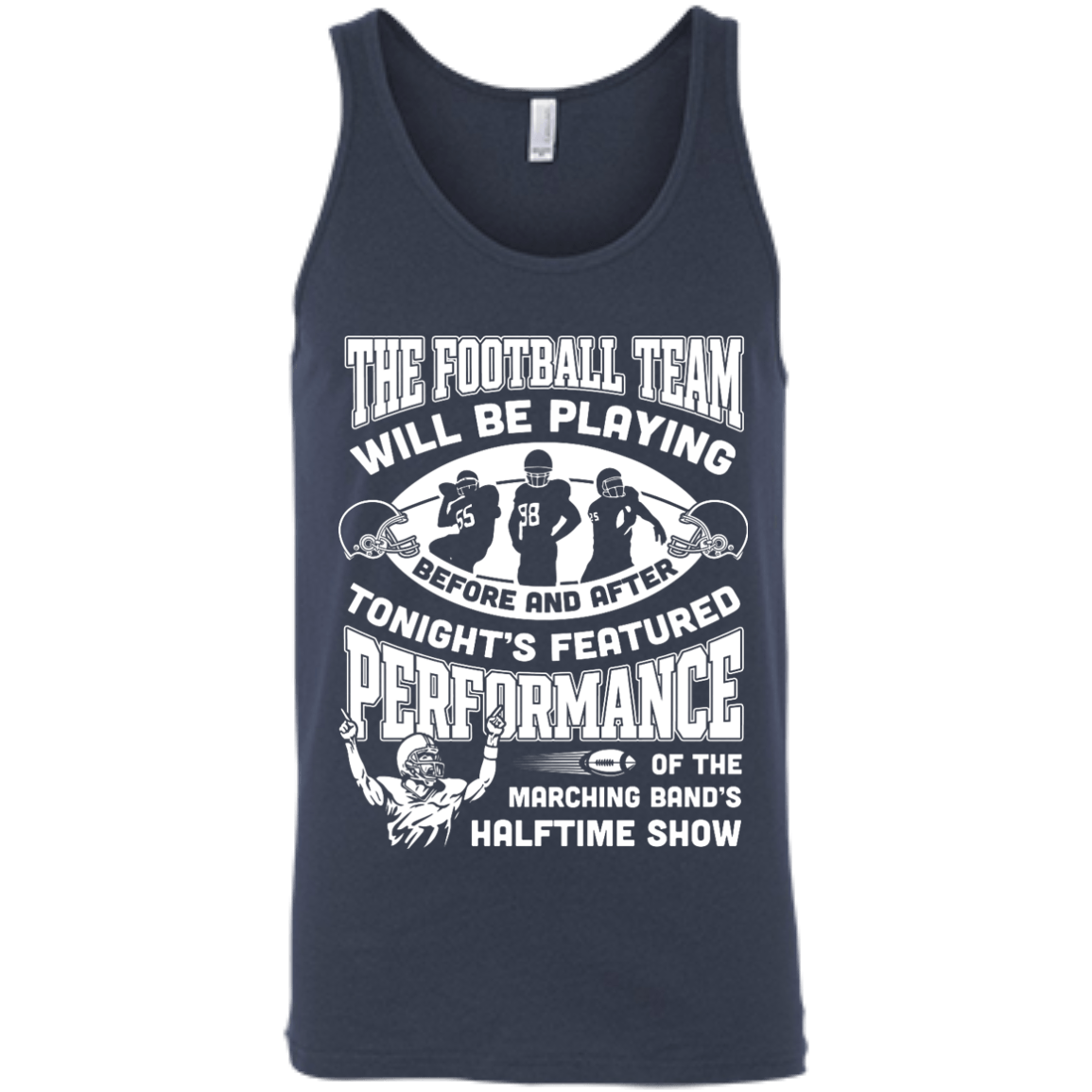 The Football Team Will Be Playing Before And After-T-Shirt & Hoodie-Unisex Tank-Navy