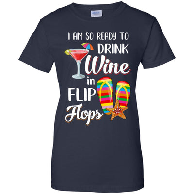 I Am So Ready To Drink Wine In Flip Flops Funny Beach-T-Shirt & Tank Top-Women's T-Shirt-Navy