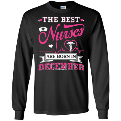 The Best Nurses Are Born In December-T-Shirt & Hoodie-Long Sleeve T-Shirt-Black