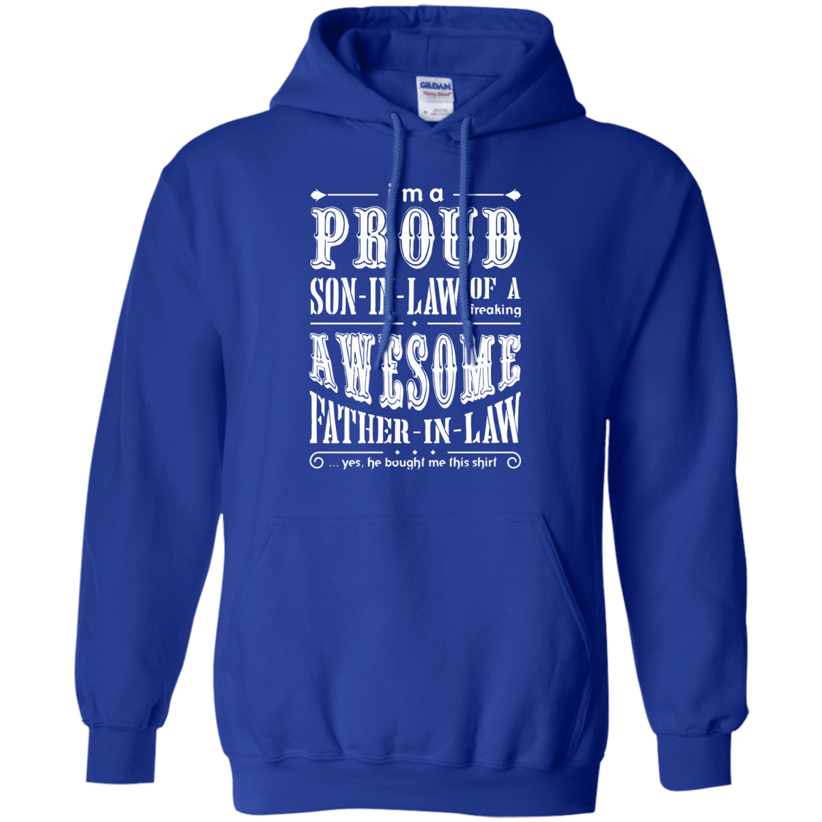 I'm A Proud Son In Law Of A Freaking Awesome Father In Law-T-Shirt & Hoodie-Pullover Hoodie-Royal