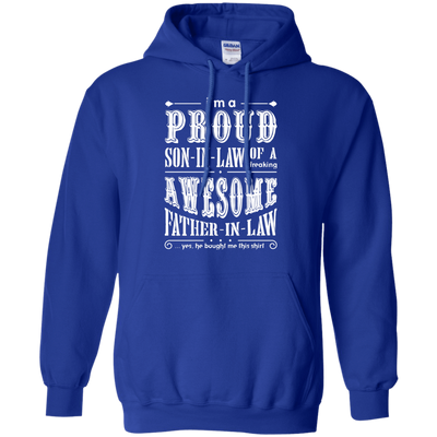 I'm A Proud Son In Law Of A Freaking Awesome Father In Law-T-Shirt & Hoodie-Pullover Hoodie-Royal