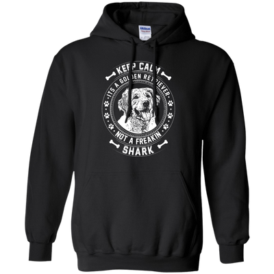 Keep Calm It's A Golden Retriever Not A Freaking Shark-T-Shirt & Hoodie-Pullover Hoodie-Black