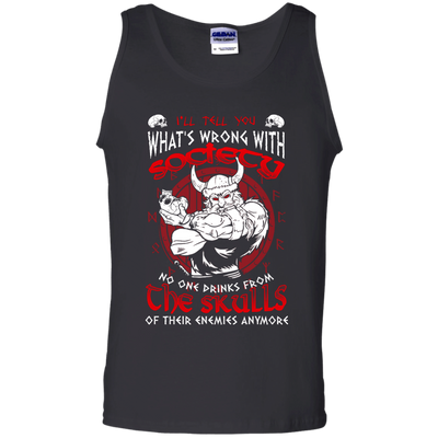 VIKING I'LL TELL YOU What's Wrong With Society-T-Shirt & Hoodie-Unisex Tank-Black