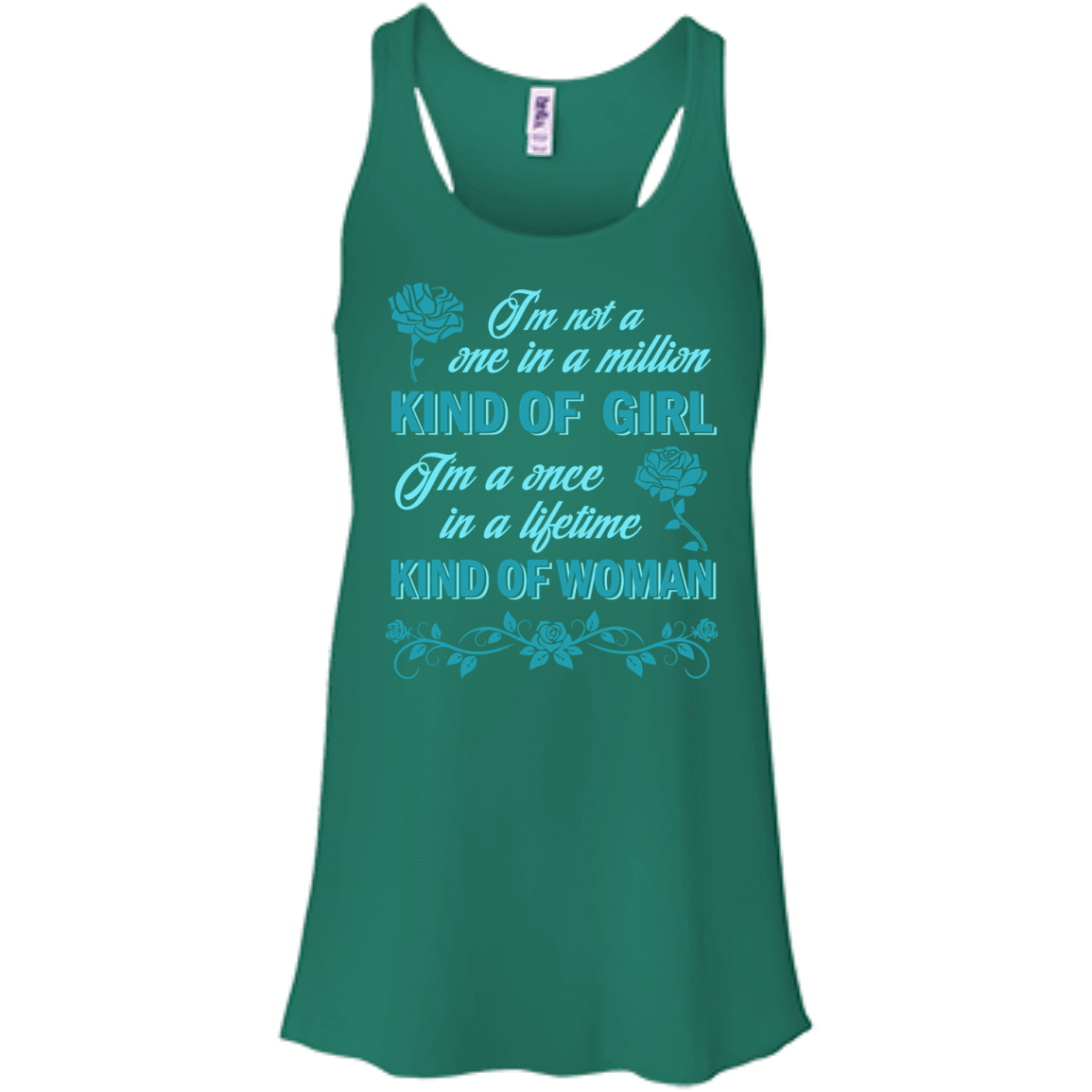 I'm A Once In A Lifetime Kind Of Woman-T-Shirt & Hoodie-Women's Flowy Racerback Tank-Kelly