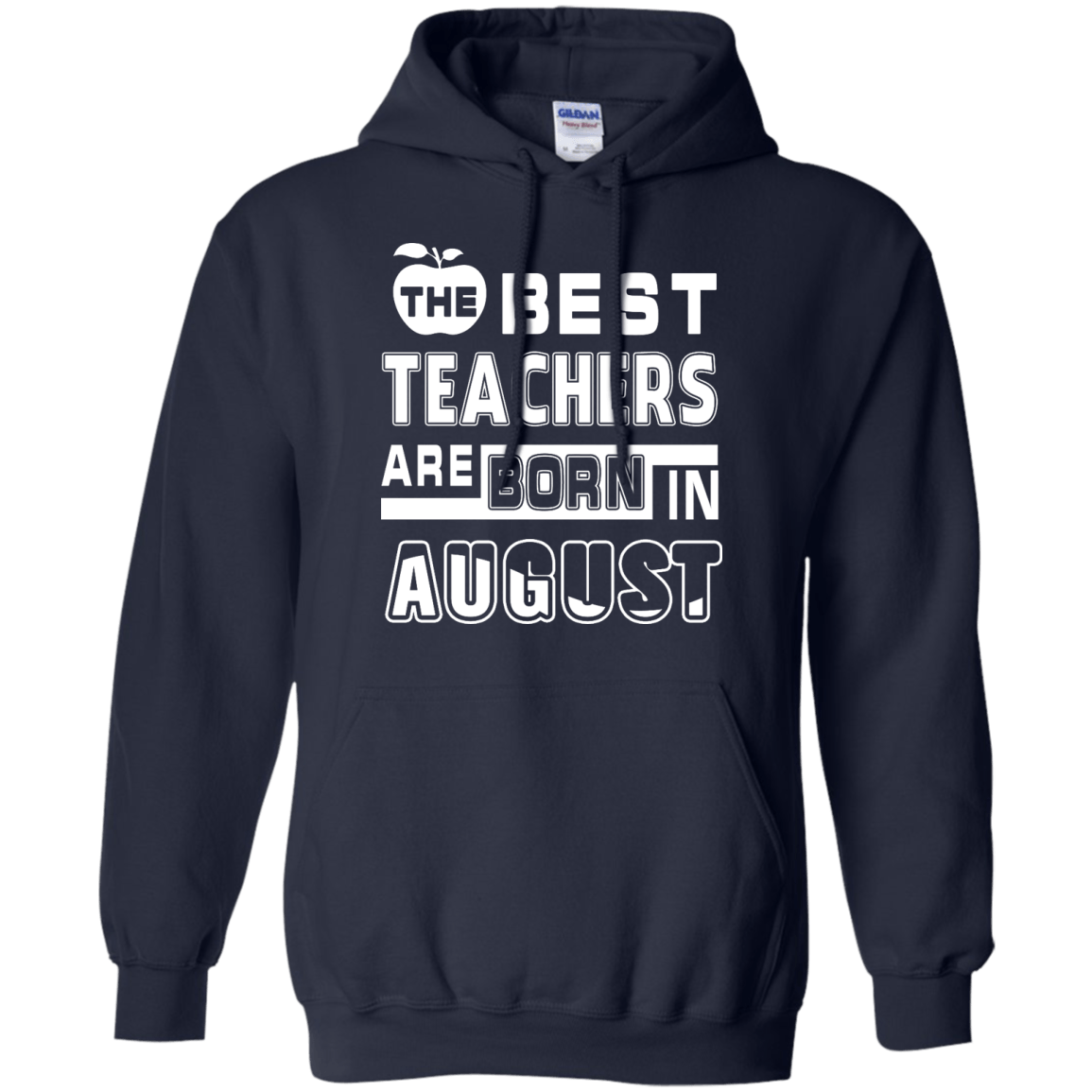 The Best Teachers Are Born In August-T-Shirt & Hoodie-Pullover Hoodie-Navy