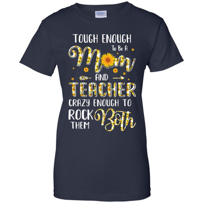 Tough Enough To Be A Mom And Teacher Funny Gift-T-Shirt & Hoodie-Women's T-Shirt-Navy