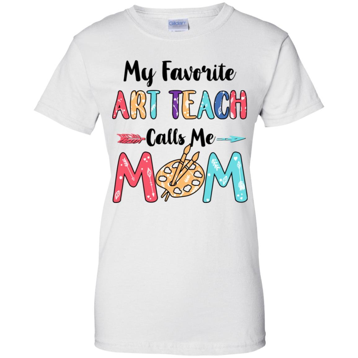 My Favorite Art Teacher Calls Me Mom Mothers Day Gift