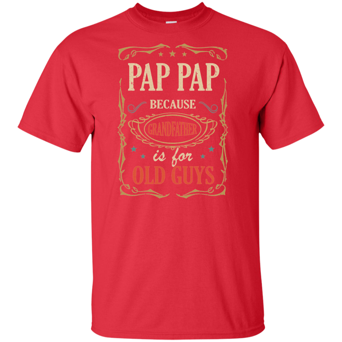 Pap Pap Because Grandfather Is For Old Guys Fathers Day Gift Tall Style-T-Shirt & Hoodie-G200T Gildan Tall Ultra Cotton T-Shirt-Red