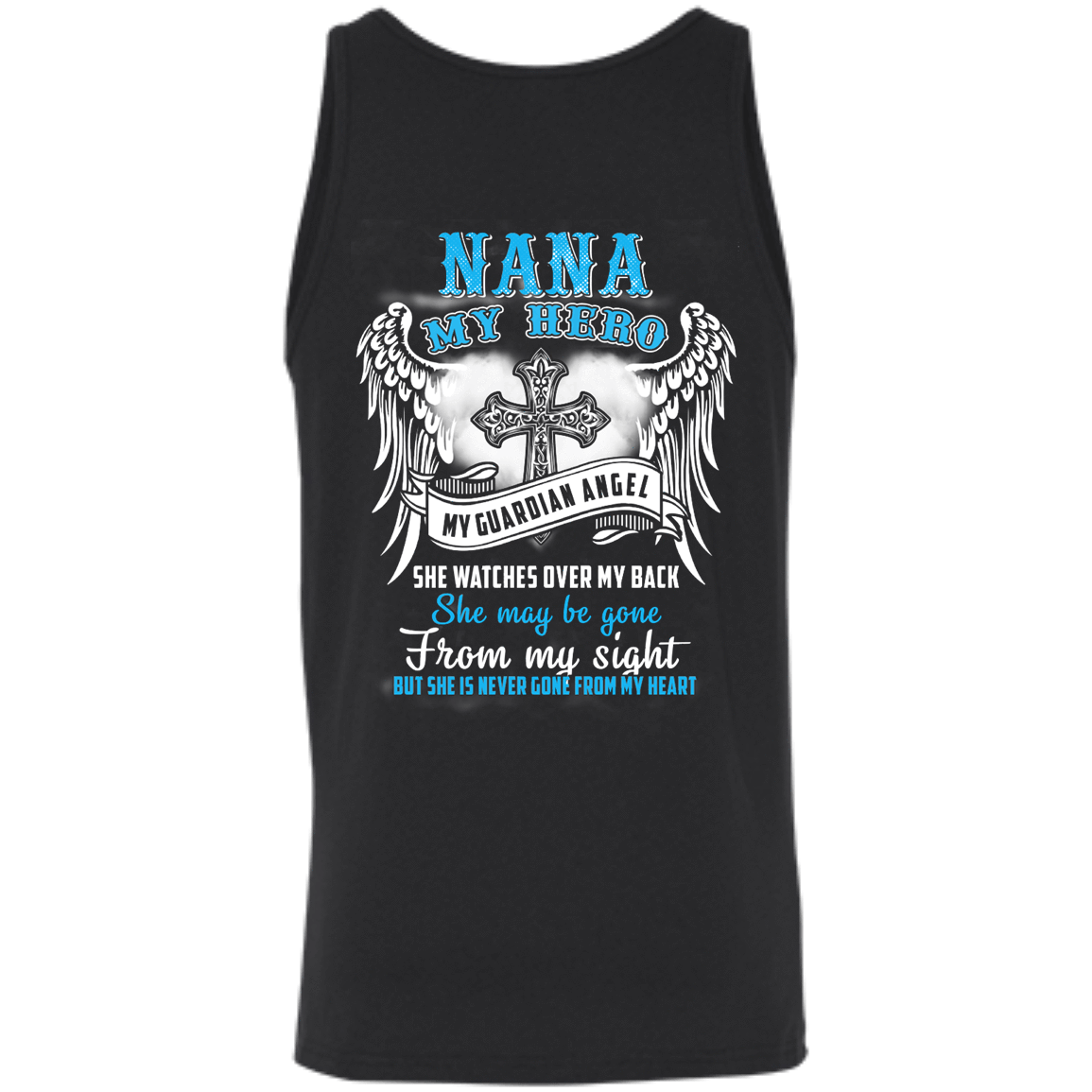 My Nana My Hero My Guardian Angel She Watches Over My Back-T-Shirt & Hoodie-Unisex Tank-Black