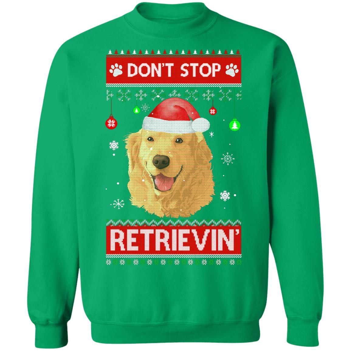 Santa Golden Retriever Ugly Xmas Sweater Dont Stop Retrievin-T-Shirt & Sweatshirt-Crewneck Sweatshirt-Irish Green