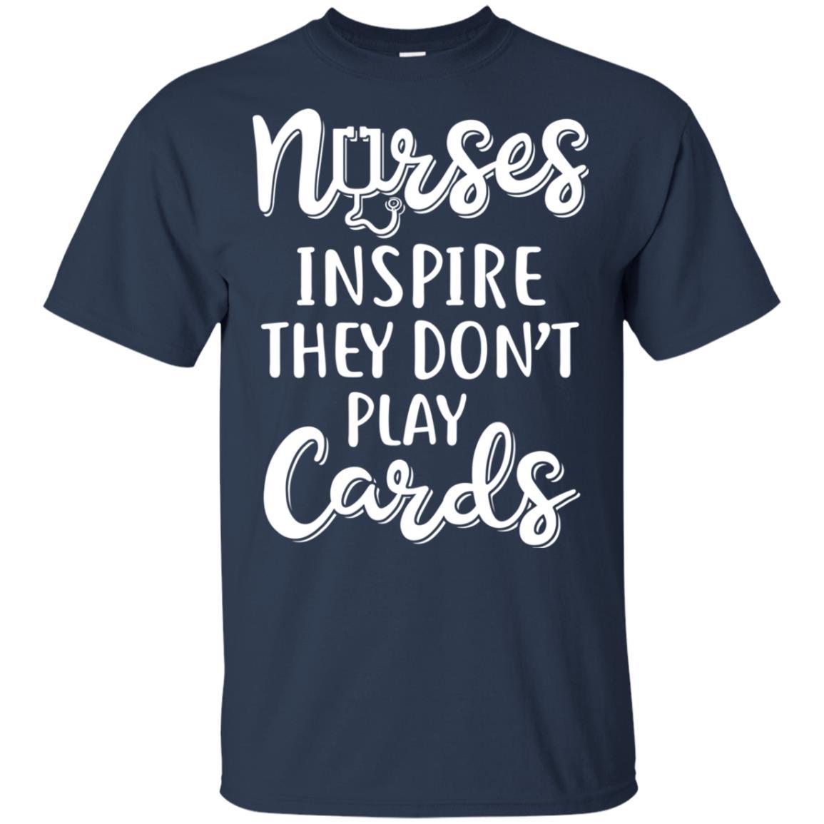 Funny Nurses Inspire They Don't Play Cards-T-Shirt & Hoodie-Classic T-Shirt-Navy