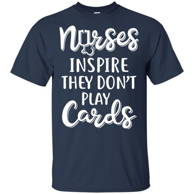Funny Nurses Inspire They Don't Play Cards-T-Shirt & Hoodie-Classic T-Shirt-Navy