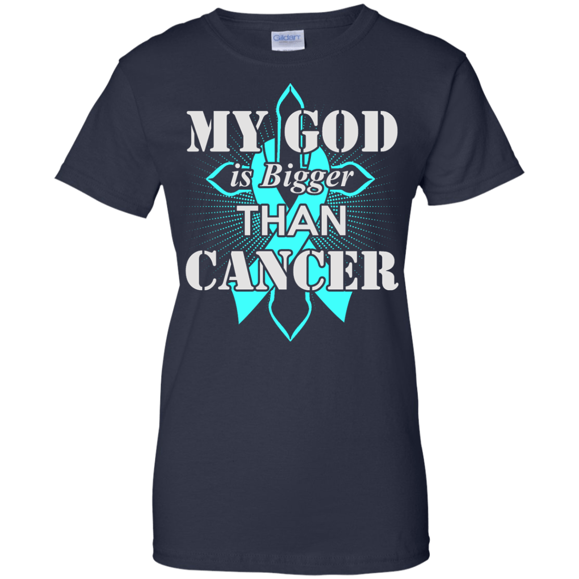 My God Is Bigger Than Cancer Teal Awareness Ribbon-T-Shirt & Hoodie-Women's T-Shirt-Navy