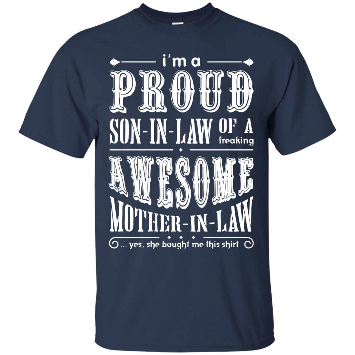 I'm A Proud Son In Law Of A Freaking Awesome Mother In Law-T-Shirt & Hoodie-Classic T-Shirt-Navy