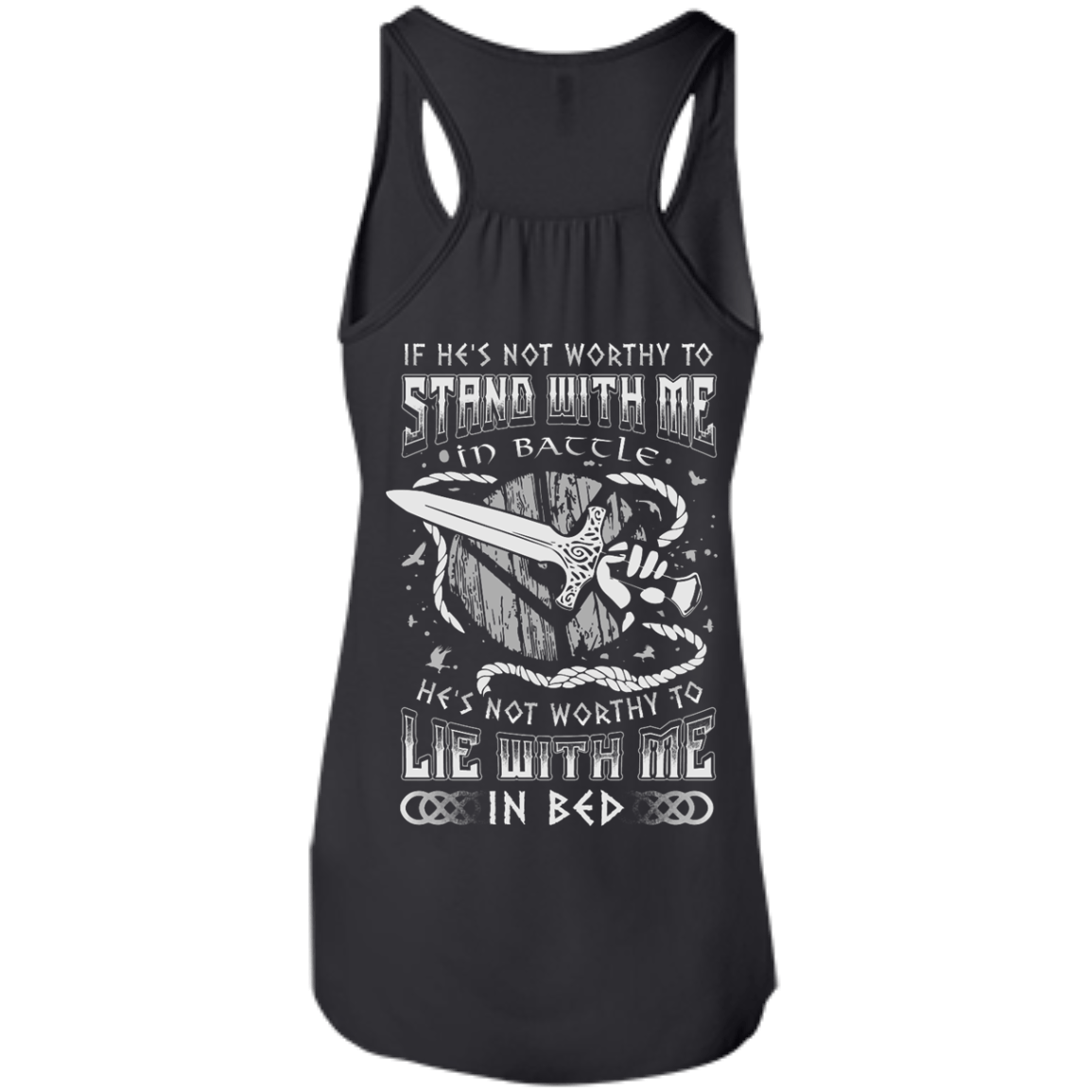 Viking If He Is Not Worthy To Stand With Me In Battle-T-Shirt & Hoodie-Women's Flowy Racerback Tank-Black