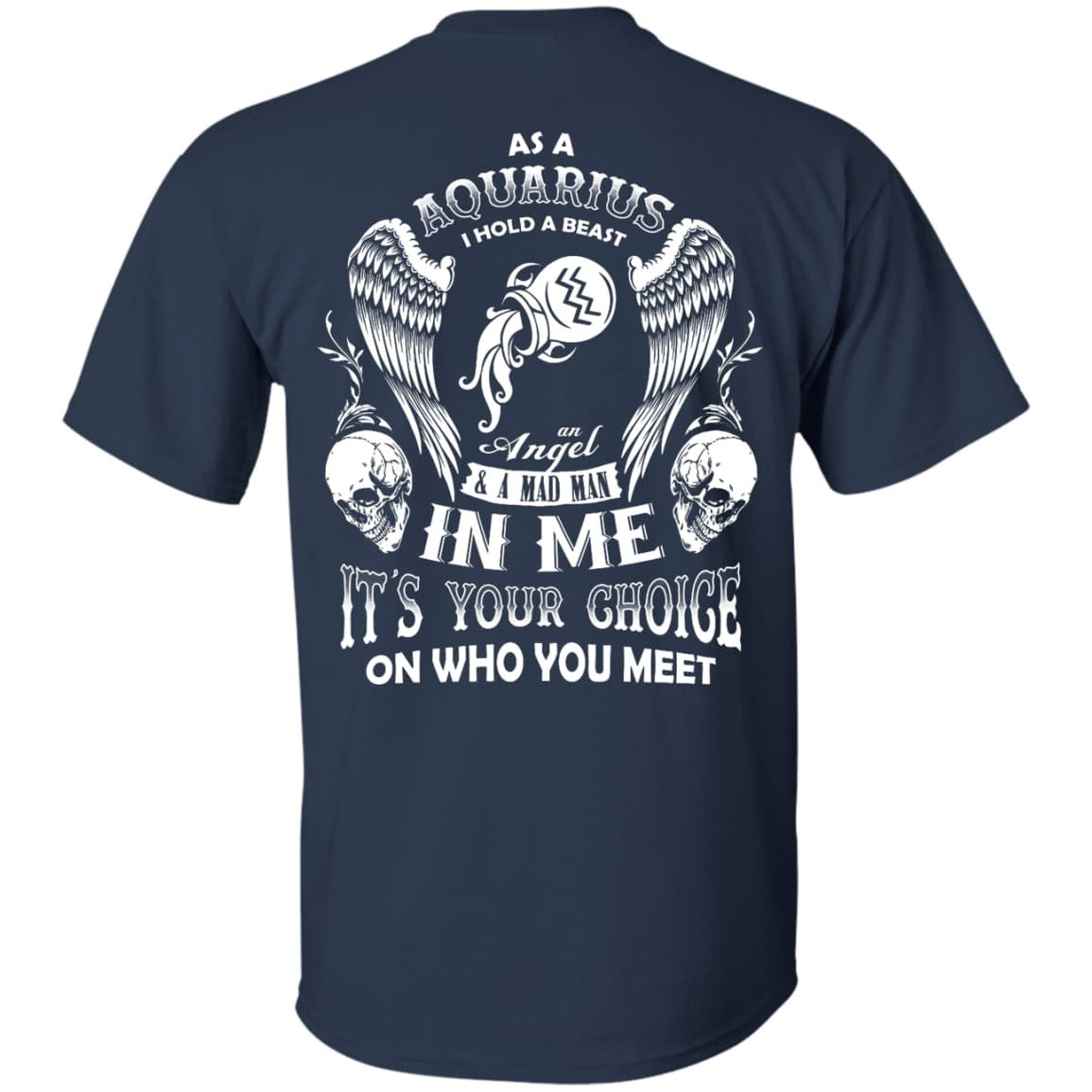 As A Aquarius I Hold A Beast An Angel A Madman In Me-T-Shirt & Hoodie-