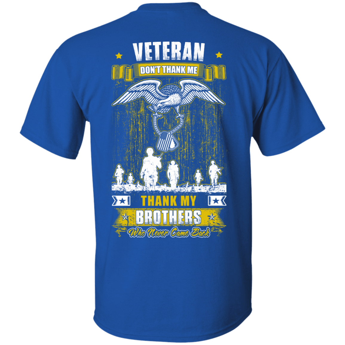Thank My Brothers Who Never Came Back Veteran-T-Shirt & Hoodie-Classic T-Shirt-Royal