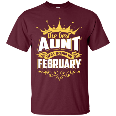 The Best Aunt Was Born In February-T-Shirt & Hoodie-Classic T-Shirt-Maroon