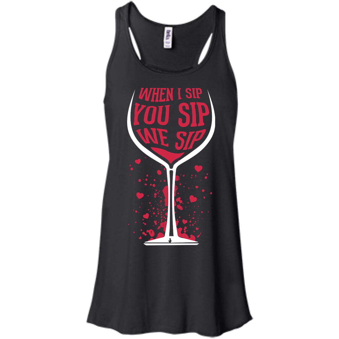 When I Sip You Sip We Sip-T-Shirt & Hoodie-Women's Flowy Racerback Tank-Black