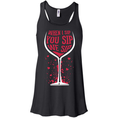 When I Sip You Sip We Sip-T-Shirt & Hoodie-Women's Flowy Racerback Tank-Black