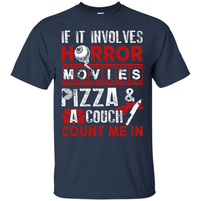 If It Involves Horror Movies, PIZZA, and a Couch Shirt-T-Shirt & Hoodie-Classic T-Shirt-Navy
