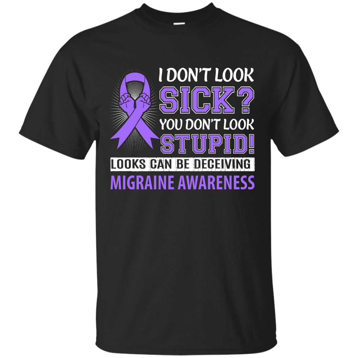 I Don't Look Sick Migraine Awareness-T-Shirt & Hoodie-Classic T-Shirt-Black