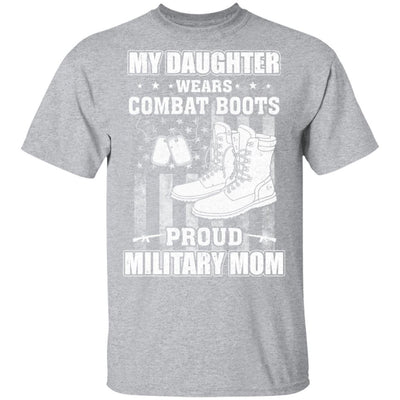 My Daughter Wears Combat Boots Proud Military Mom-T-Shirt & Hoodie-Classic T-Shirt-Sport Grey