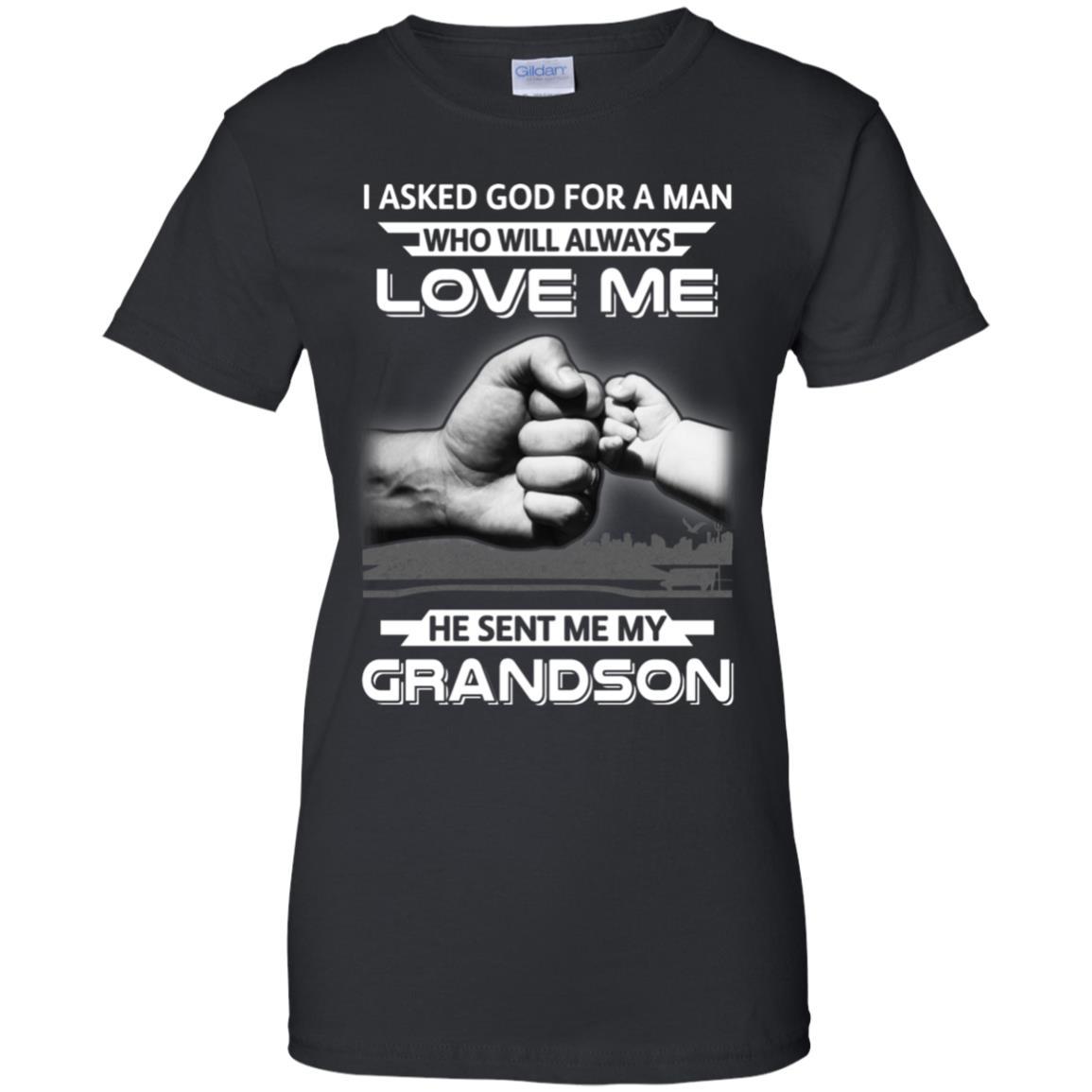 I Asked God For A Man Love Me He Sent Me My Grandson-T-Shirt & Hoodie-Women's T-Shirt-Black